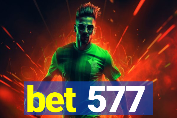 bet 577